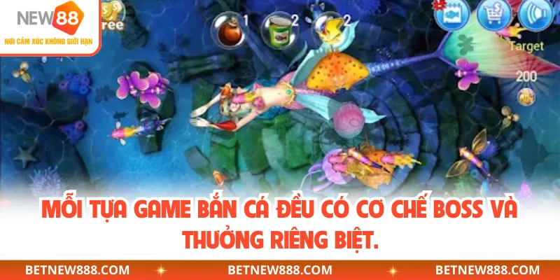 Mỗi tựa game bắn cá đều có cơ chế boss và thưởng riêng biệt.